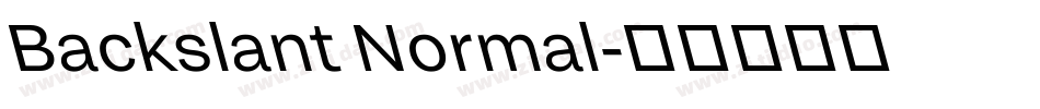 Backslant Normal字体转换